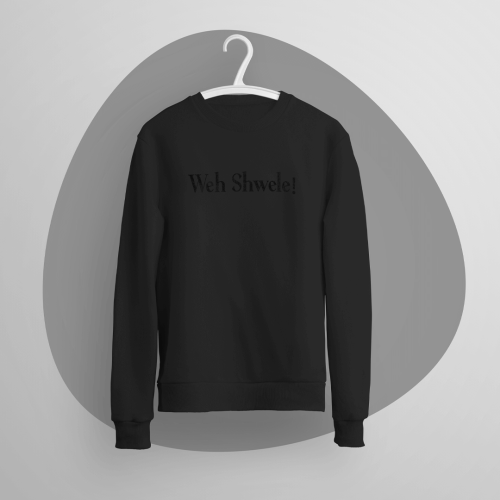 Weh Shwele! Sweater Black Edition